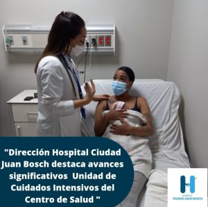 Read more about the article Dirección Hospital Ciudad Juan Bosch destaca avances significativos  Unidad de Cuidados Intensivos (UCIN) del Centro de Salud