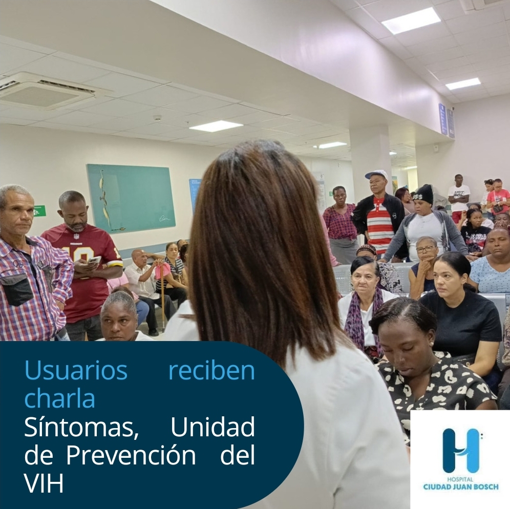 Read more about the article Hospital Ciudad Juan Bosch lleva a cabo charla sobre “Síntomas, Unidad Prevención del VIH